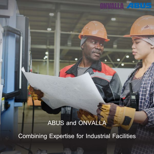 ABUS and ONVALLA Combining Expertise for Industrial Facilities